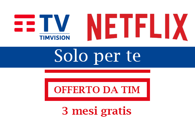 Al momento stai visualizzando NETFLIX e TIMVISION GRATIS